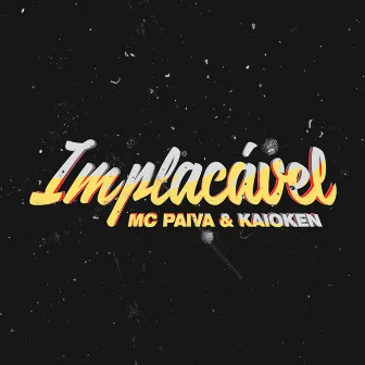 Implacável by MC Paiva