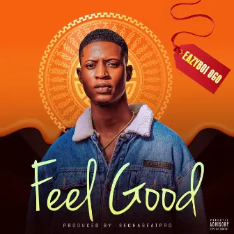 FEEL GOOD by Eazyboi