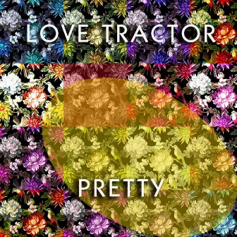 Pretty by Love Tractor