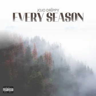 Every Season by Jojo Drippy