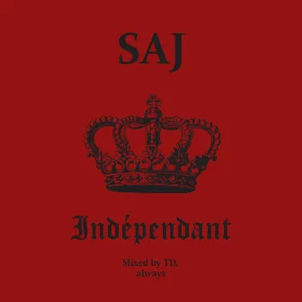 Indépendant by Saj