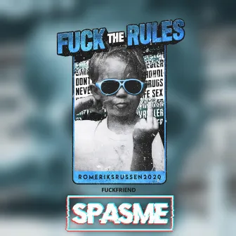 Fuckfriend (Fuck the Rules 2020) by Spasme