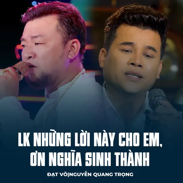 LK Những Lời Này Cho Em, Ơn Nghĩa Sinh Thành