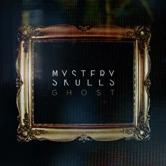 Ghost by Mystery Skulls