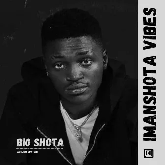 Imanshota Vibes by Big Shota