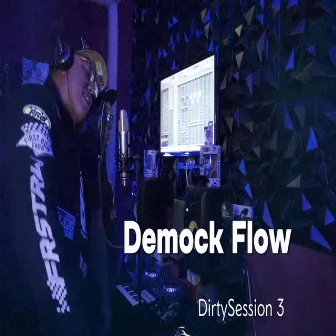 Dirtysession 3 by Demock Flow