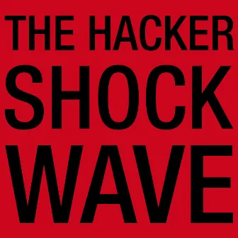 Shockwave by The Hacker