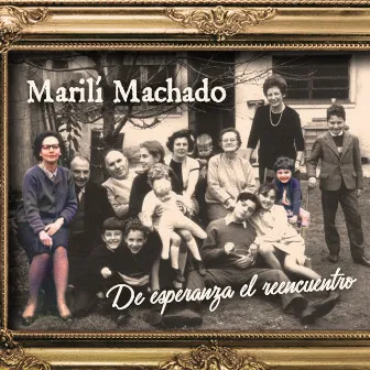 De Esperanza el Reencuentro by Marilí Machado