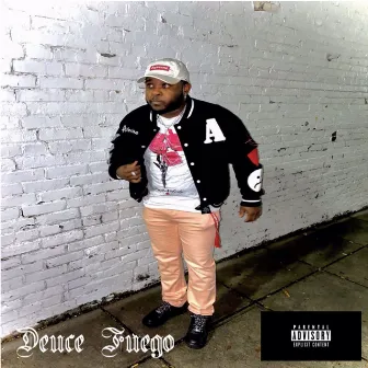 Just How I'm Feeling by Deuce Fuego