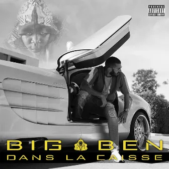 Dans la caisse by Big Ben