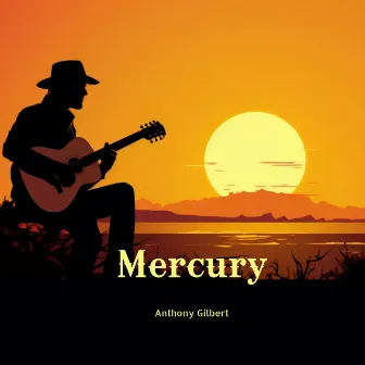 Mercury by Anthony Gilbert