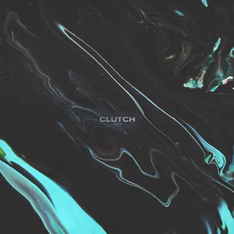 CLUTCH by .Filёv