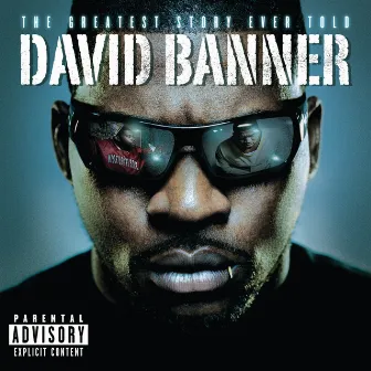 The Greatest Story Ever Told by David Banner