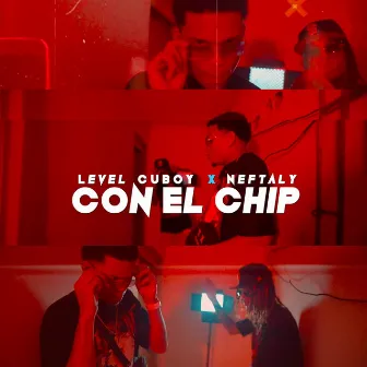 Con El Chip by Level Cuboy