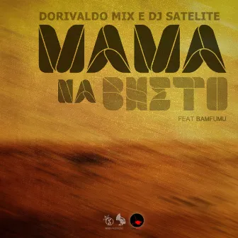 Mama Na Bheto by DJ Satelite