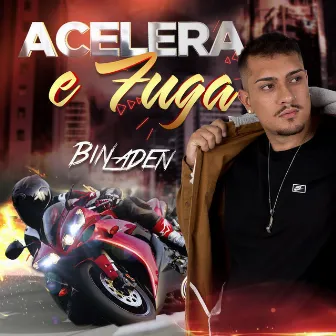 Acelera e Fuga by MC Bin Laden