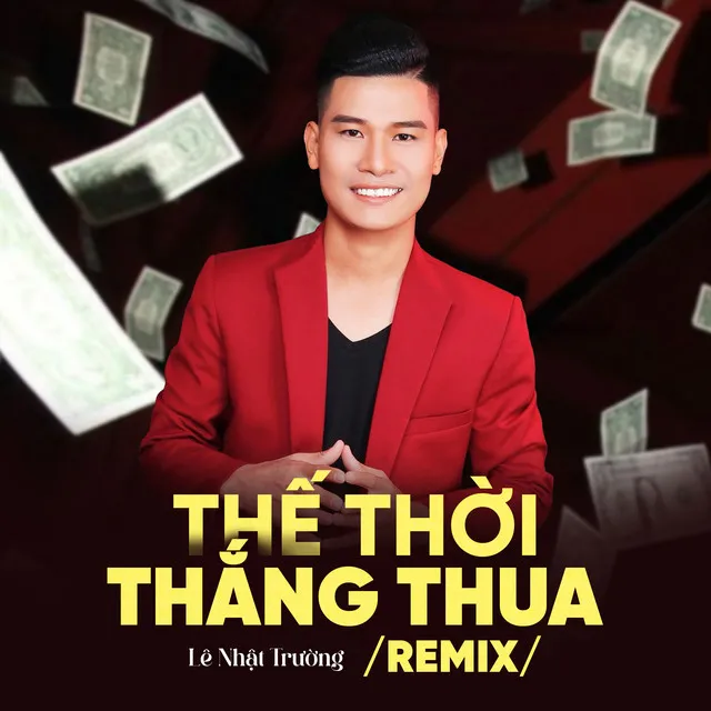 Thế Thời Thắng Thua - Remix