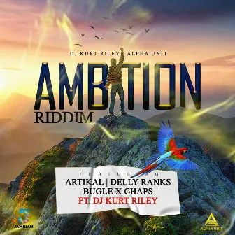 Ambition Riddim by DJ Kurt Riley