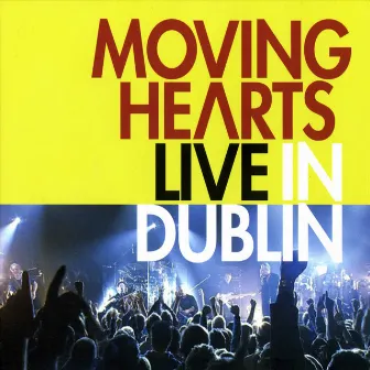 Live in Dublin by Moving Hearts