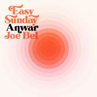 Easy Sunday by Anwar