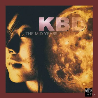 The Mid Years 1994-1997 by KBD