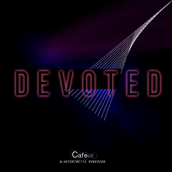 Devoted by Antoinette Roberson