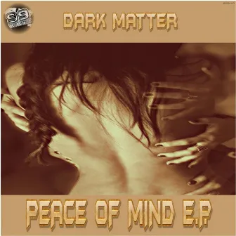 Peace Of Mind by Dark Matter