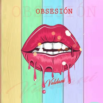 Obsesión by Valdani