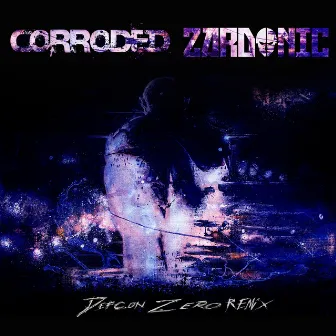 Defcon Zero (Zardonic Remix) by Corroded