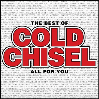 The Best Of Cold Chisel - All For You by Cold Chisel