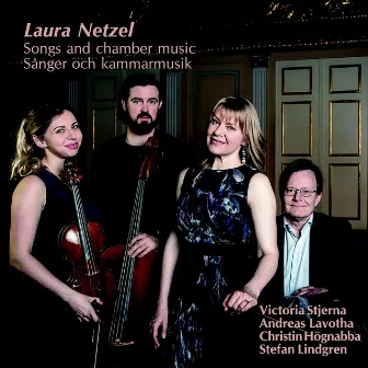 Netzel: Songs and Chamber Music by Laura Netzel