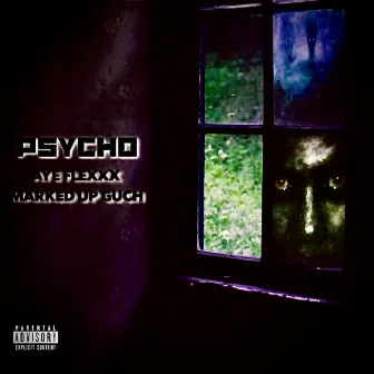 Psycho by AyeFlexxx