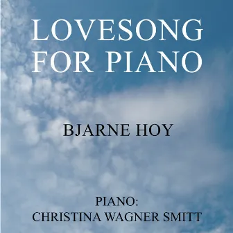 Lovesong for Piano by Bjarne Hoy