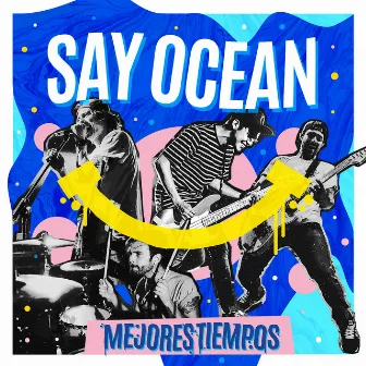 Mejores Tiempos by Say Ocean