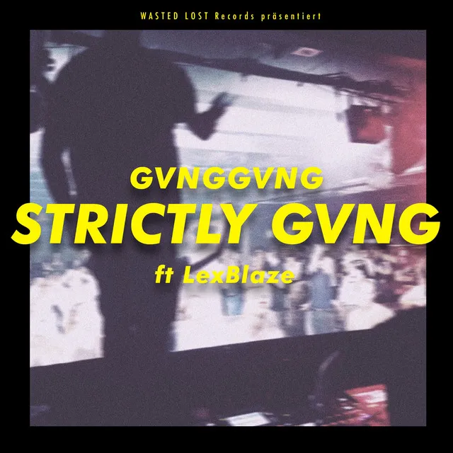 STRICTLY GVNG