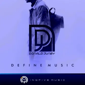 Define Music by Donald Juney