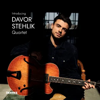 Introducing Davor Stehlik Quartet by Davor Stehlik Quartet