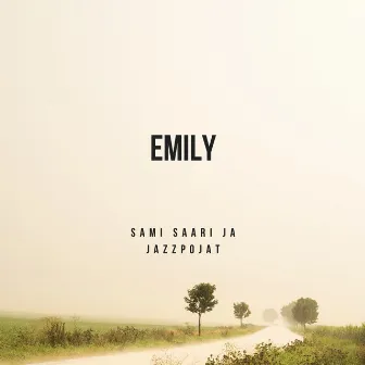 Emily by Sami Saari ja Jazzpojat