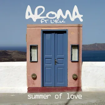 Summer of Love by Aroma