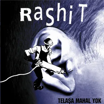 Telaşa Mahal Yok by Rashit