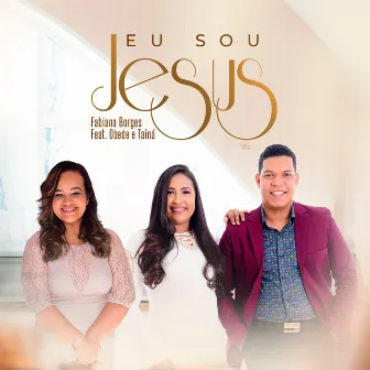 Eu Sou Jesus by Fabiana Borges