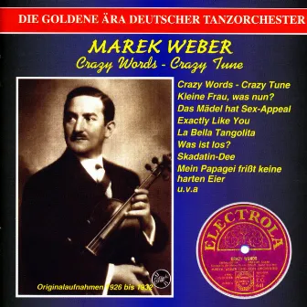 The Golden Era of the German Orchestra: Marek Weber Orchestra (1926-1932) by Marek Weber Orchestra