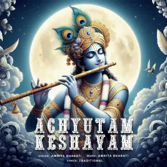 Achyutam Keshavam by Amrita Bharati