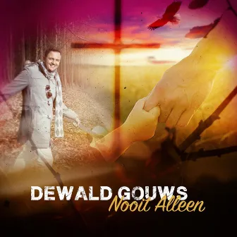 Nooit Alleen by Dewald Gouws