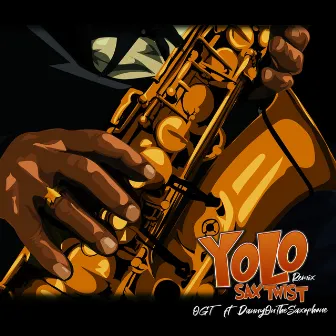 Yolo SaxTwist (Remix) by Ogt