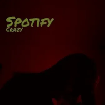 Spotify by Crazy Man