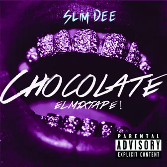 Chocolate by Slim Dee