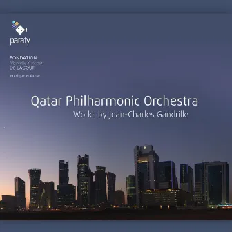 Qatar Philharmonic Orchestra, Works by Jean-Charles Gandrille by Qatar Philharmonic Orchestra