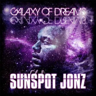 Galaxy of Dreams by Sunspot Jonz