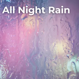 All Night Rain by Nature Sounders